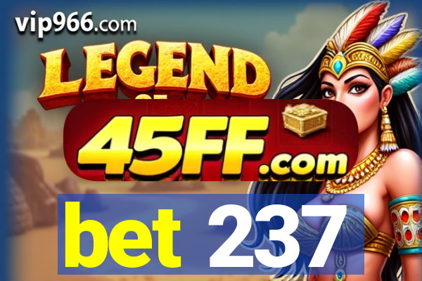 bet 237